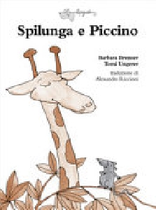 SPILUNGA E PICCINO. EDIZ. A COLORI