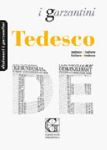 DIZIONARIO TEDESCO. TEDESCO-ITALIANO ITALIANO - TEDESCO