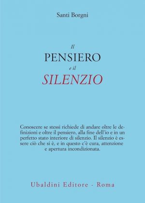 PENSIERO E IL SILENZIO (IL)