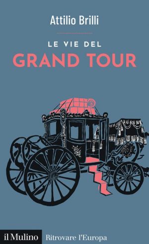 VIE DEL GRAND TOUR (LE)