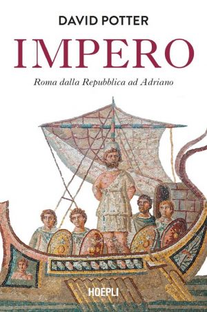 IMPERO. ROMA DALLA REPUBBLICA AD ADRIANO