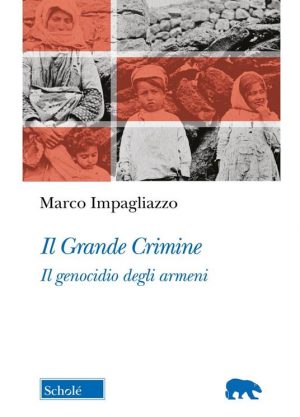 GRANDE CRIMINE.IL GENOCIDIO DEGLI ARMENI