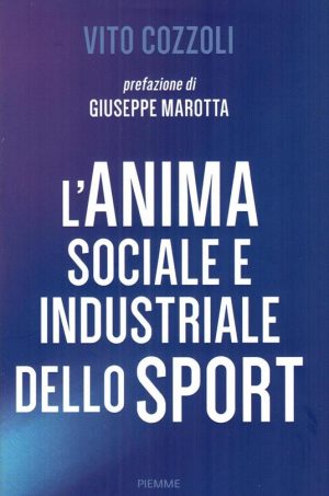 ANIMA SOCIALE E INDUSTRIALE DELLO SPORT