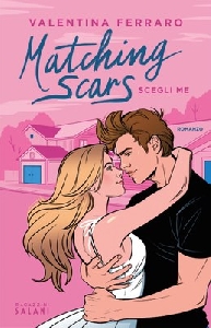 MATCHING SCARS. SCEGLI ME