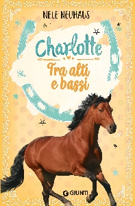 TRA ALTI E BASSI. CHARLOTTE. VOL. 6