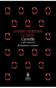 CARMILLA E ALTRI RACCONTI DI FANTASMI E VAMPIRI