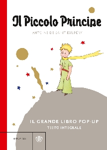 PICCOLO PRINCIPE. IL GRANDE LIBRO POP-UP