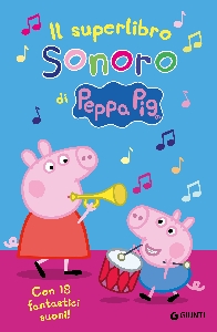 SUPERLIBRO SONORO DI PEPPA. CON 18 FANTASTICI SUONI