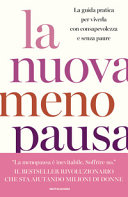 NUOVA MENOPAUSA. LA GUIDA PRATICA PER VIVERLA CON CONSAPEVOLEZZA E SENZA PAURE