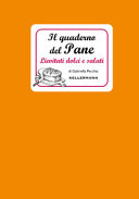 QUADERNO DEL PANE. LIEVITATI DOLCI E SALATI