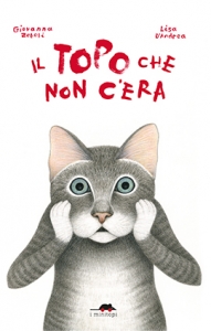 TOPO CHE NON C'ERA. EDIZ. ILLUSTRATA (IL