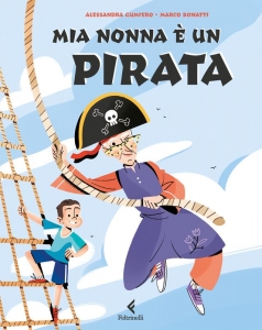 MIA NONNA E' UN PIRATA. EDIZ. A COLORI