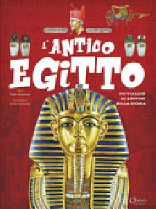 ANTICO EGITTO. UN VIAGGIO AI CONFINI DELLA STORIA