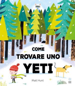 COME TROVARE UNO YETI. EDIZ. A COLORI