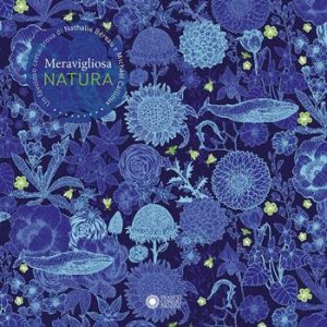 MERAVIGLIOSA NATURA. EDIZ. A COLORI