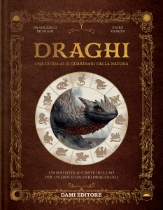 DRAGHI. UNA GUIDA AI 12 GUARDIANI DELLA NATURA