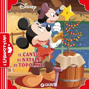 CANTO DI NATALE DI TOPOLINO. EDIZ. A COL