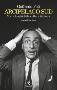 ARCIPELAGO SUD. VOCI E LUOGHI DELLA CULTURA ITALIANA