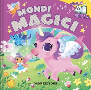 MONDI MAGICI. SFOGLIA E ASCOLTA. SONORO