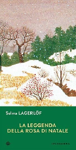 LEGGENDA DELLA ROSA DI NATALE (LA)