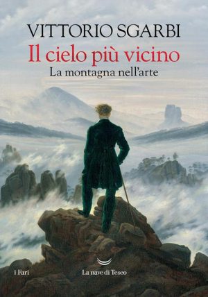 CIELO PIU' VICINO. LA MONTAGNA NELL'ARTE