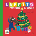 LUPETTO FESTEGGIA IL NATALE. AMICO LUPO.