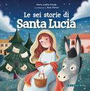 SEI STORIE DI SANTA LUCIA.