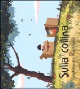 SULLA COLLINA. EDIZ. ILLUSTRATA