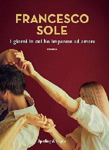 GIORNI IN CUI HO IMPARATO AD AMARE (I)