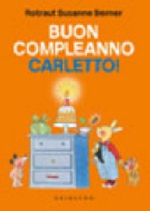 BUON COMPLEANNO CARLETTO! EDIZ. ILLUSTRATA