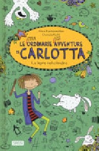LEPRE NEL CILINDRO. LE (STRA)ORDINARIE (DIS)AVVENTURE DI CARLOTTA
