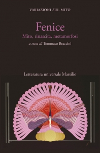 FENICE. MITO RINASCITA METAMORFOSI. VARI