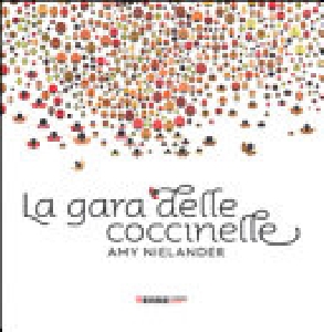 GARA DELLE COCCINELLE. EDIZ. ILLUSTRATA