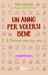 ANNO PER VOLERSI BENE. IL BENESSERE MESE DOPO MESE