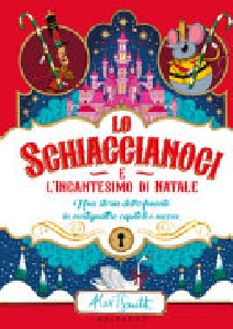 SCHIACCIANOCI E L'INCANTESIMO DI NATALE