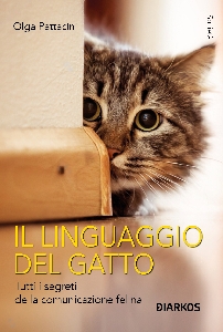 LINGUAGGIO DEL GATTO. COMPRENDERE EMOZIO EMOZIONI, GESTI E SEGRETI DEL FELINO