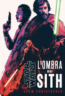 OMBRA DEI SITH. STAR WARS ROMANZI (L')