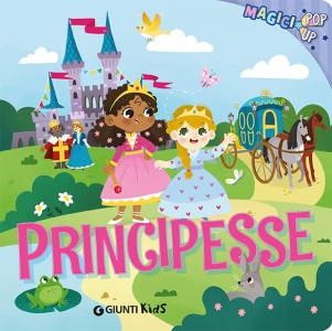 PRINCIPESSE. MAGICI POP-UP.