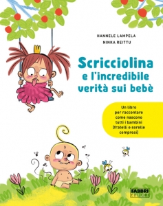 SCRICCIOLINA E L'INCREDIBILE VERITA' SUI BEBE'