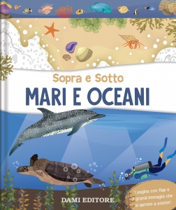 MARI E OCEANI. SOPRA E SOTTO.